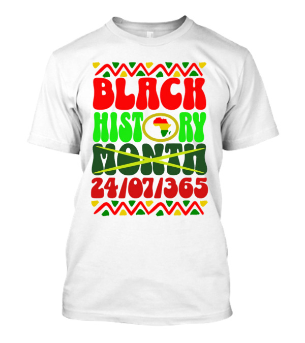 BLACK HISTORY MONTH AFRICA 24/07/365 T-Shirt