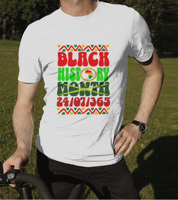 BLACK HISTORY MONTH AFRICA 24/07/365 T-Shirt