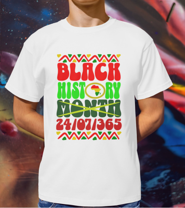 BLACK HISTORY MONTH AFRICA 24/07/365 T-Shirt