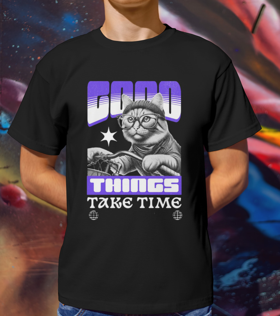 Good Things Take Time Cat In Glasses With Bicycle T-Shirt