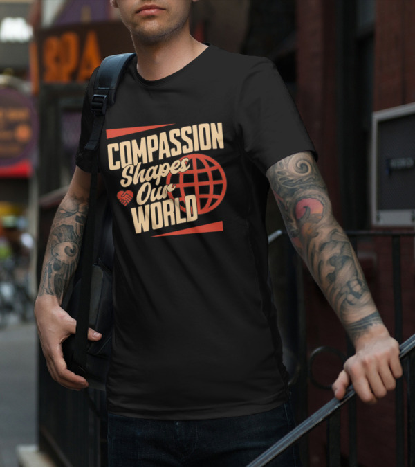 Compassion Shapes Our World Handshake Globe T-Shirt