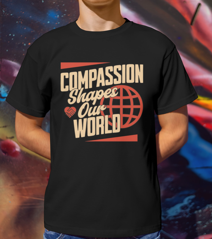 Compassion Shapes Our World Handshake Globe T-Shirt