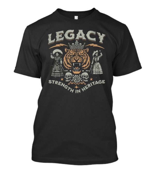 Legacy Strength In Heritage Tiger Skulls And Flowers T-Shirt