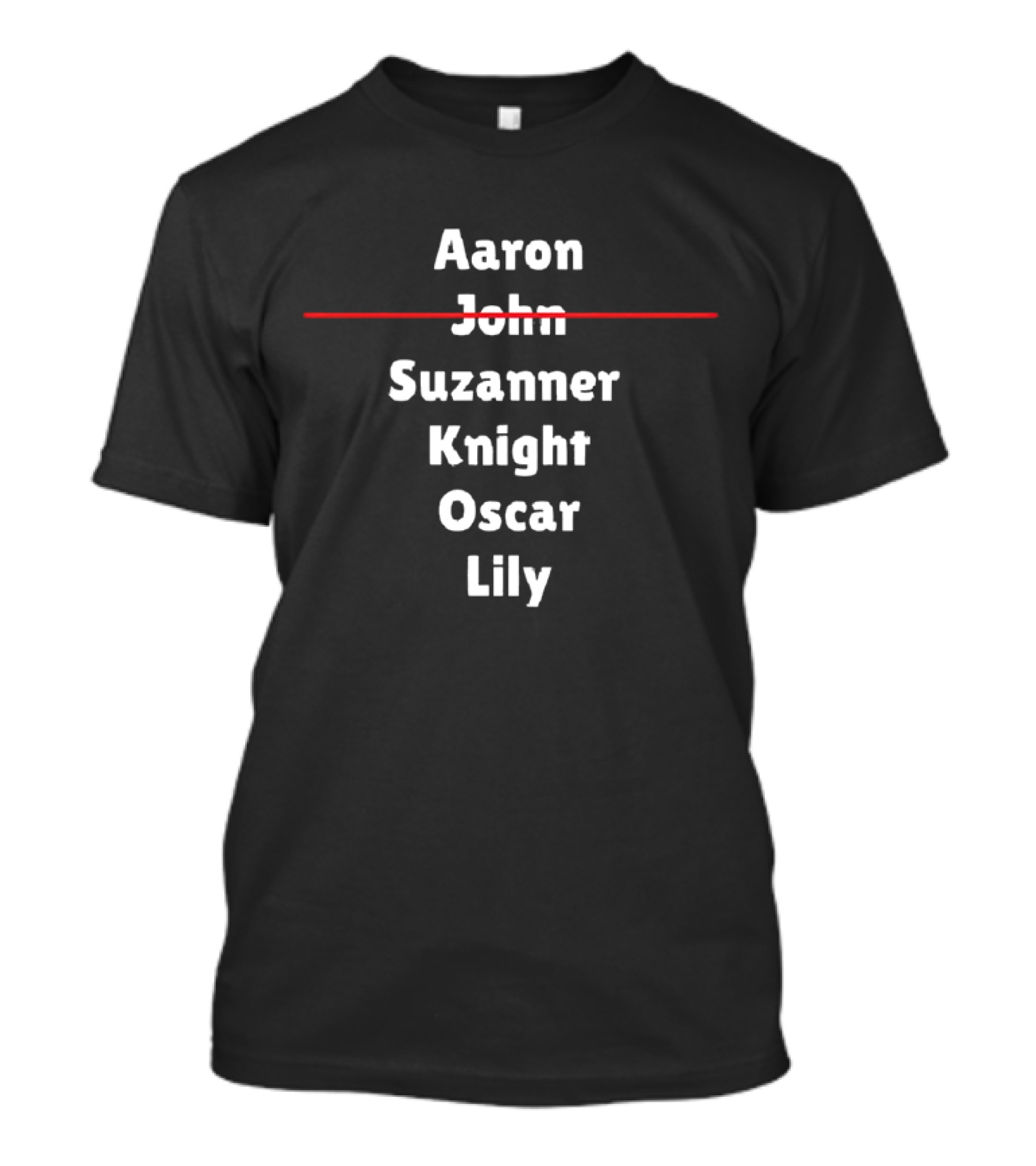 Aaron John Suzanner Knight Oscar Lily T-Shirt