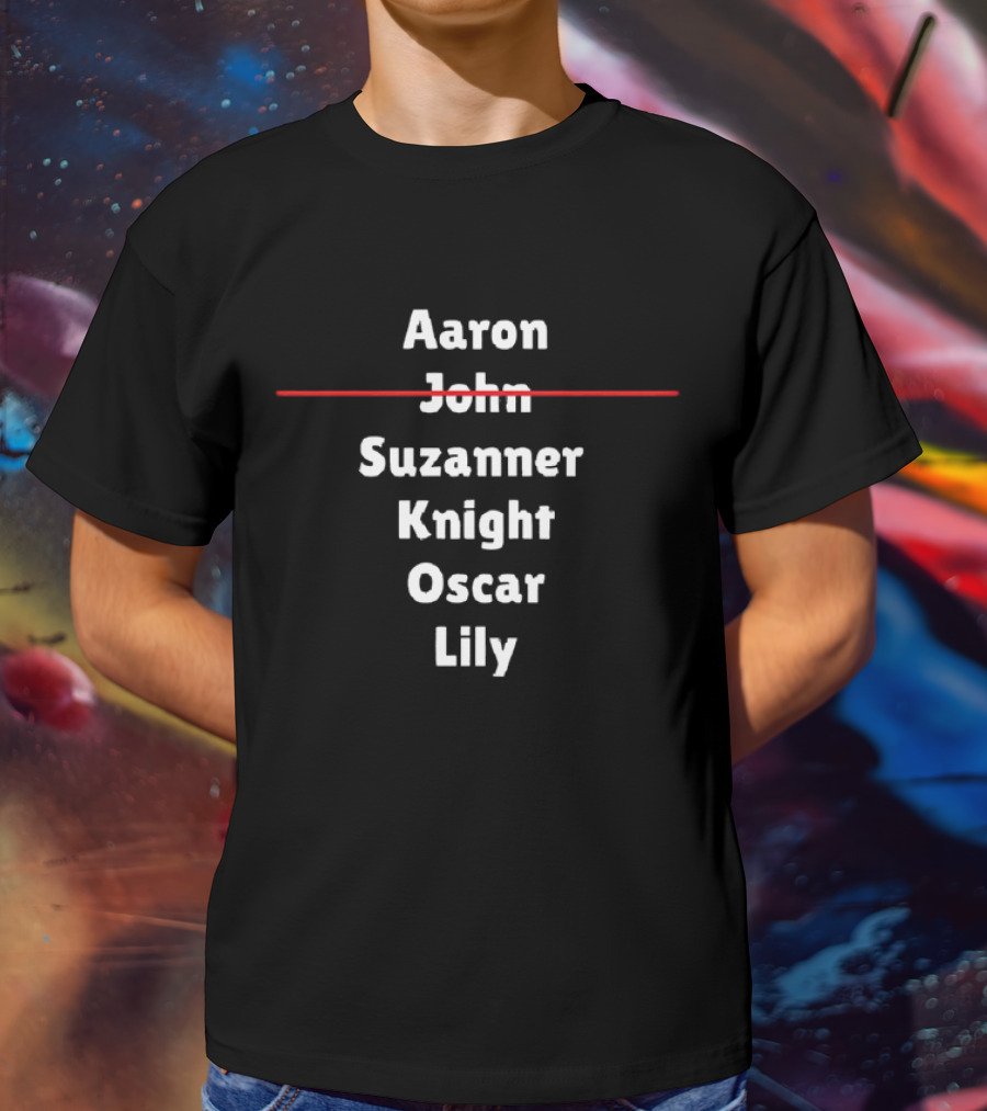 Aaron John Suzanner Knight Oscar Lily T-Shirt