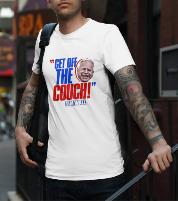 Get Off The Couch Tim Walz T-Shirt