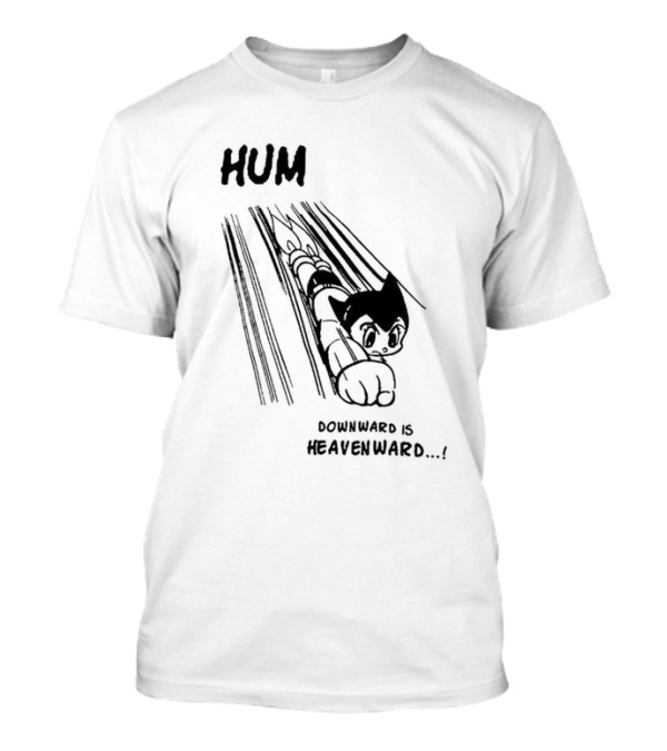 Astro Boy Hum Downward Is Heavenward T-Shirt