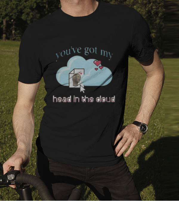 You’ve Got My Head In The Cloud Cursor Hearts 3D Model Image T-Shirt