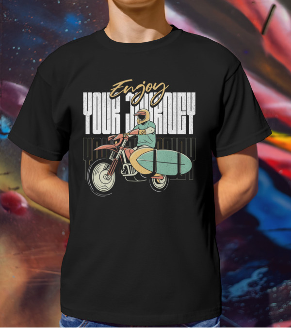Enjoy Your Journey Motorcycle Surfboard Adventure T-Shirt