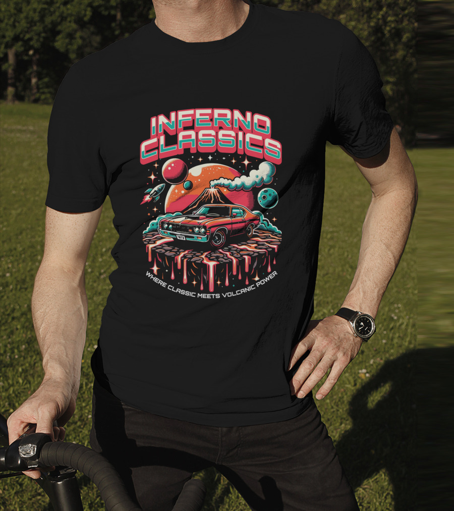 INFERNO CLASSICS WHERE CLASSIC MEETS VOLCANIC POWER PLANETARY MUSCLE CAR VOLCANO SCENE T-Shirt