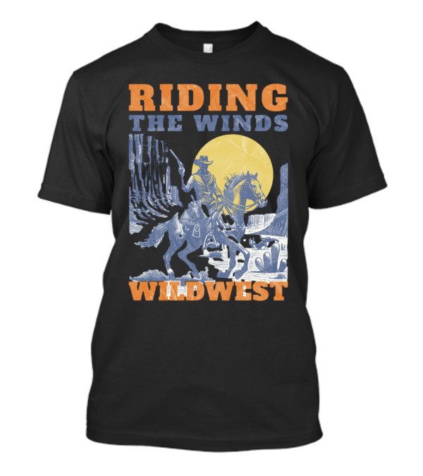 Riding The Winds Wild West T-Shirt