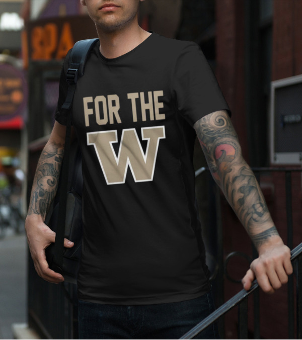 Washington Huskies For The W T-Shirt