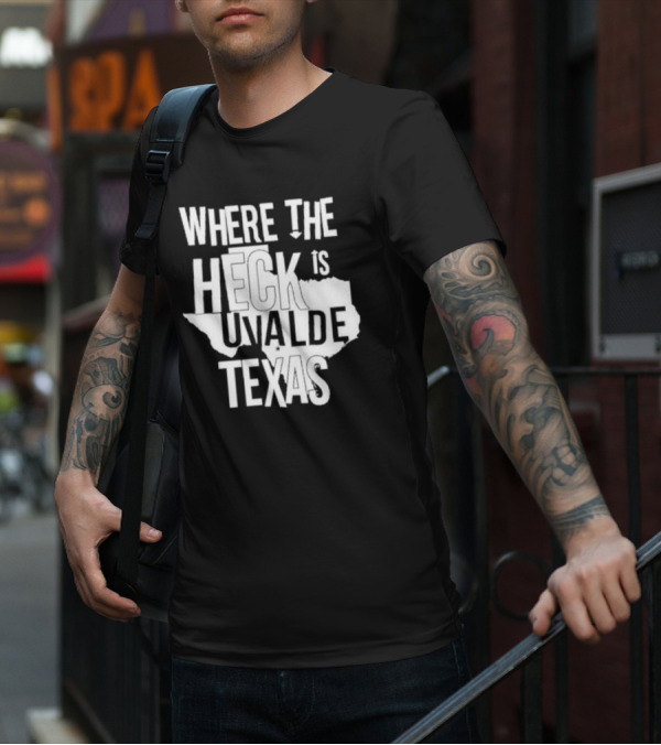 Where The Heck Is Uvalde Texas Map Outline T-Shirt