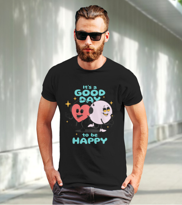 IT'S A GOOD DAY TO BE HAPPY Heart And Smiley Face Strolling With Headphones T-Shirt