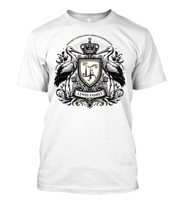 Integrity Passed Down Through Generations LF Lewis Family Crest T-Shirt