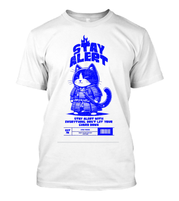 Stay Alert With Everything Don't Let Your Guard Down Cat Ninja T-Shirt