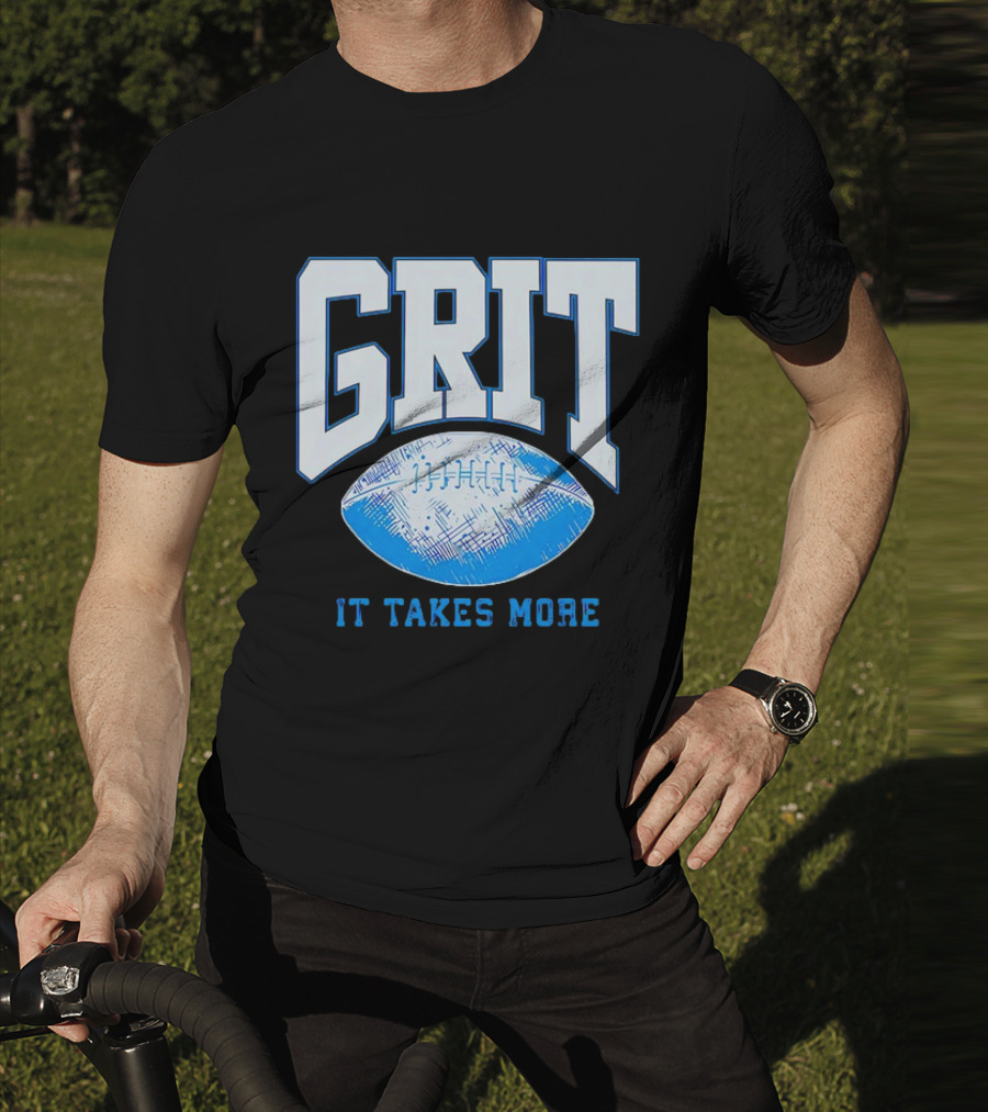Detroit Lions Grit It Takes More Football Motivation T-Shirt