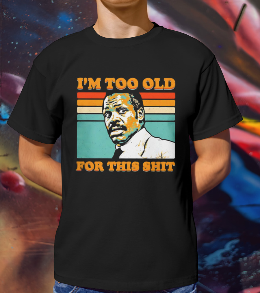 I'm Too Old For This Shit Vintage Roger Murtaugh Retro Stripe T-Shirt