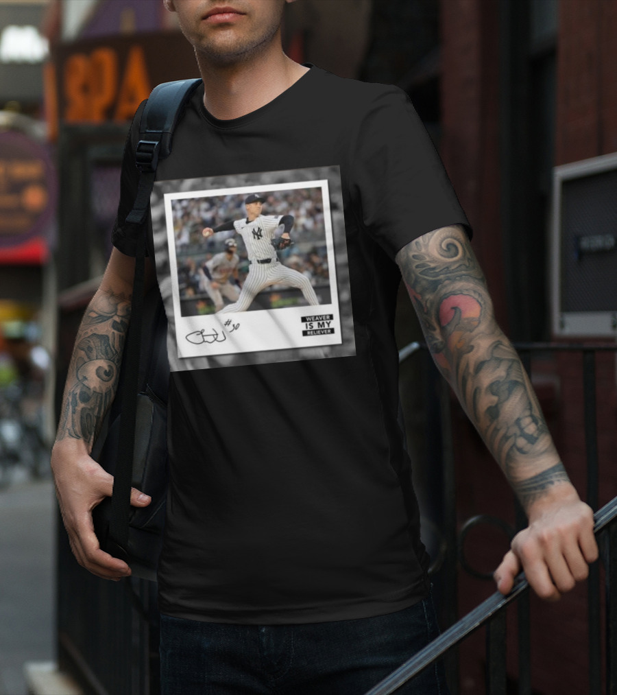 Chris Kailath Luke Weaver #30 Weaver Is My Reliever Yankees T-Shirt