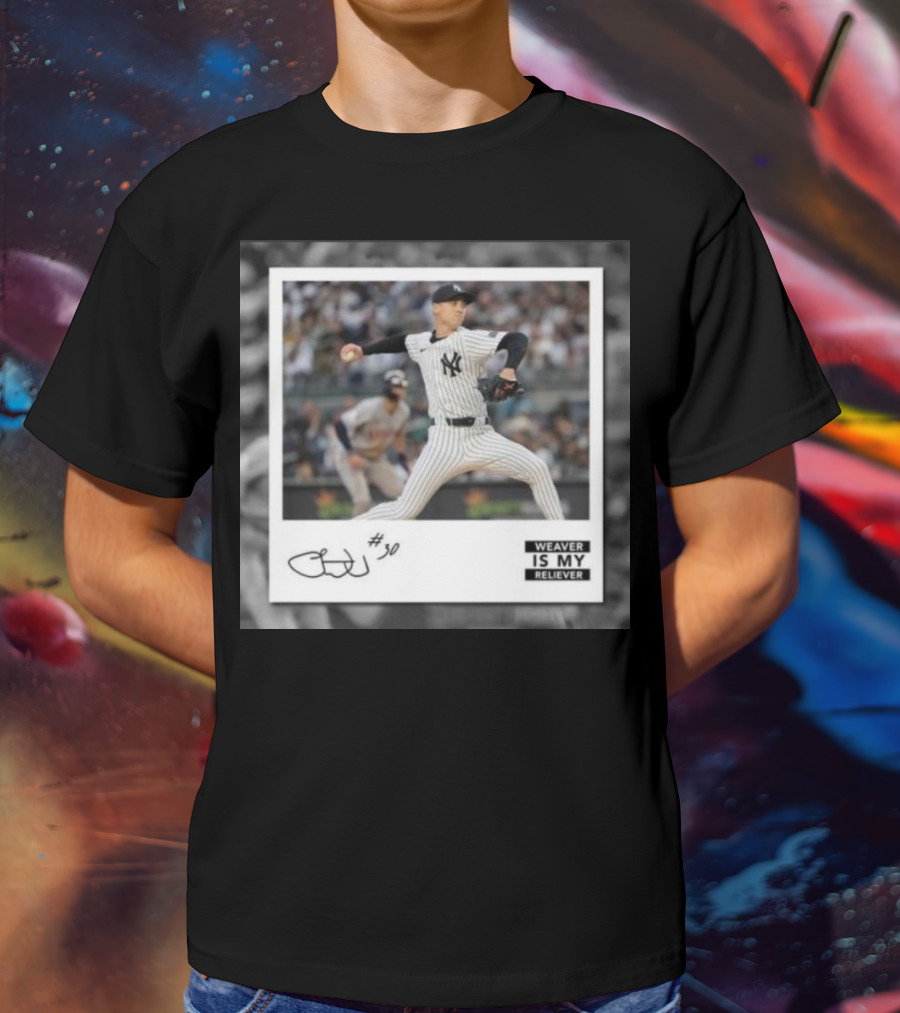 Chris Kailath Luke Weaver #30 Weaver Is My Reliever Yankees T-Shirt
