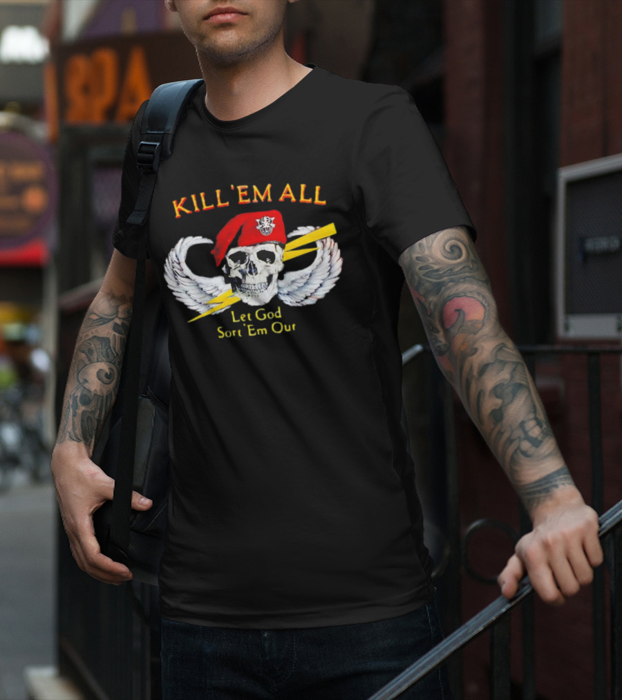 KILL 'EM ALL Let God Sort 'Em Out Skull With Wings And Red Beret T-Shirt