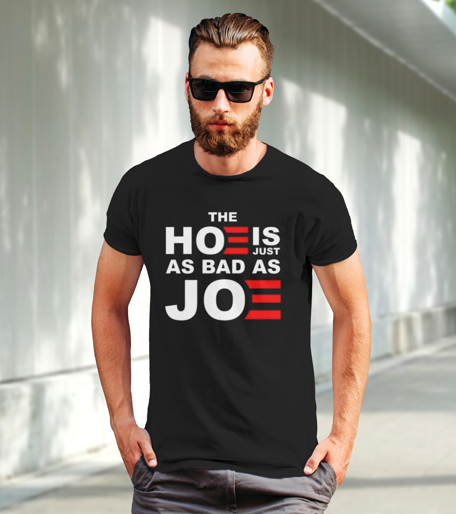 Sarah Larchmont The Hoe Is Just As Bad As Joe T-Shirt