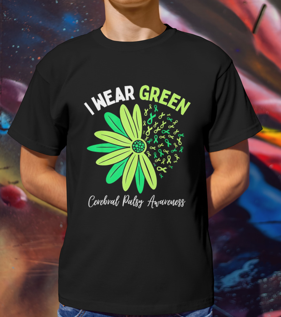 I Wear Green Cerebral Palsy Awareness Flower Ribbons T-Shirt