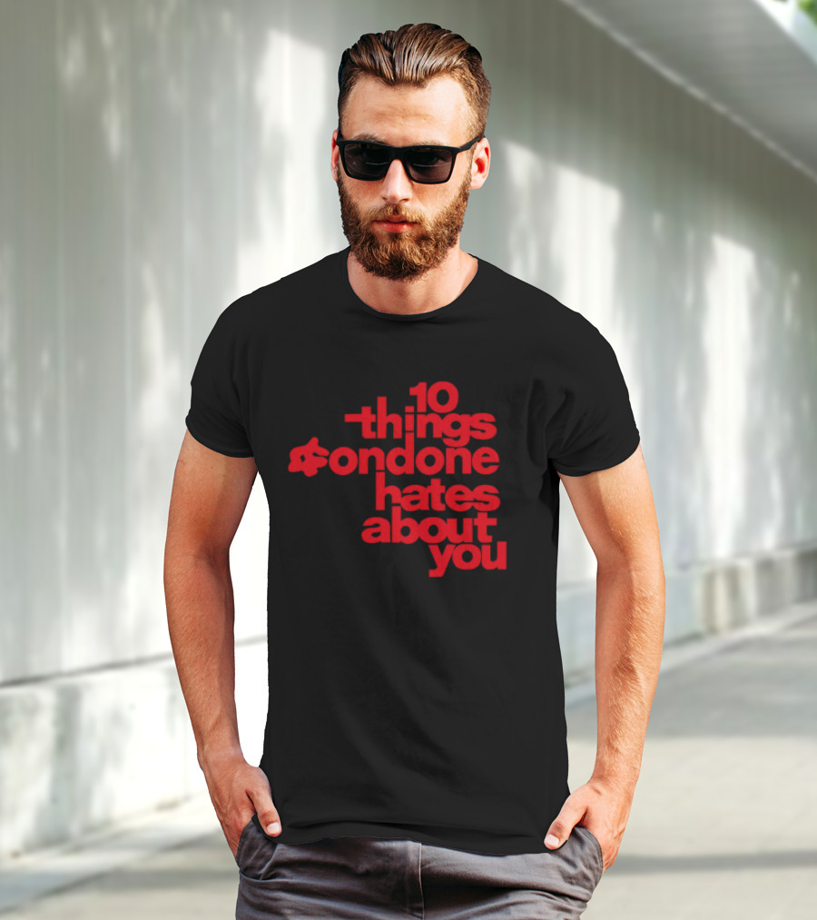 10 Things Condone Hates About You T-Shirt