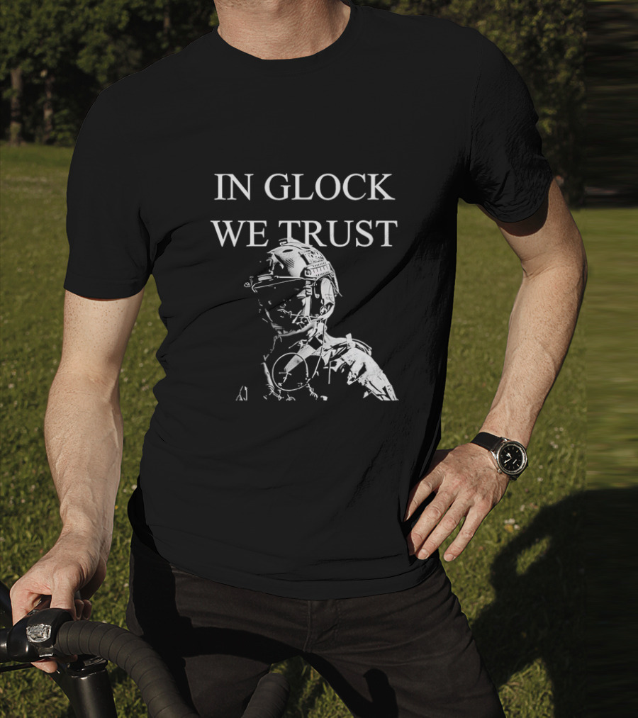 In Glock We Trust Tactical Soldier T-Shirt