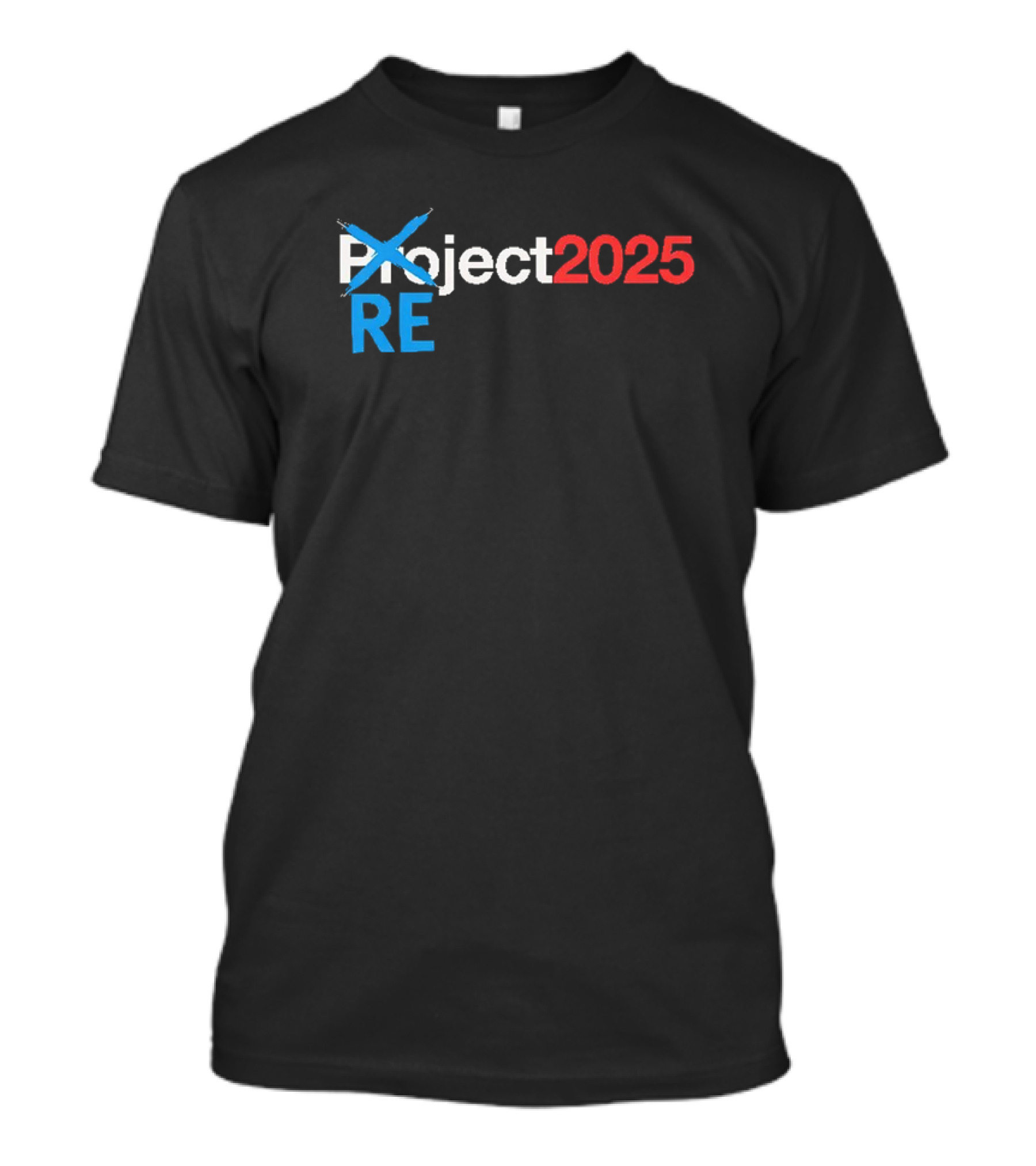 REject 2025 Project Crossed Out Bold Red And Blue Text T-Shirt