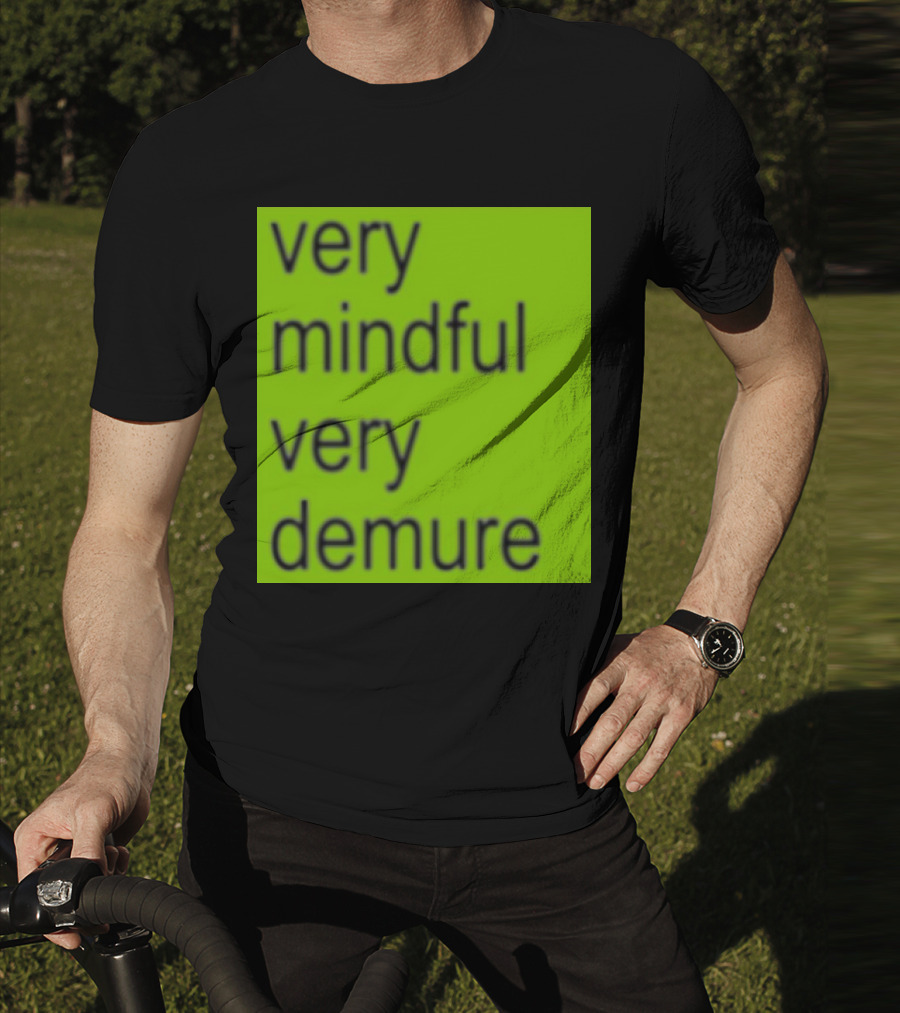 Very Mindful Very Demure Brat T-Shirt