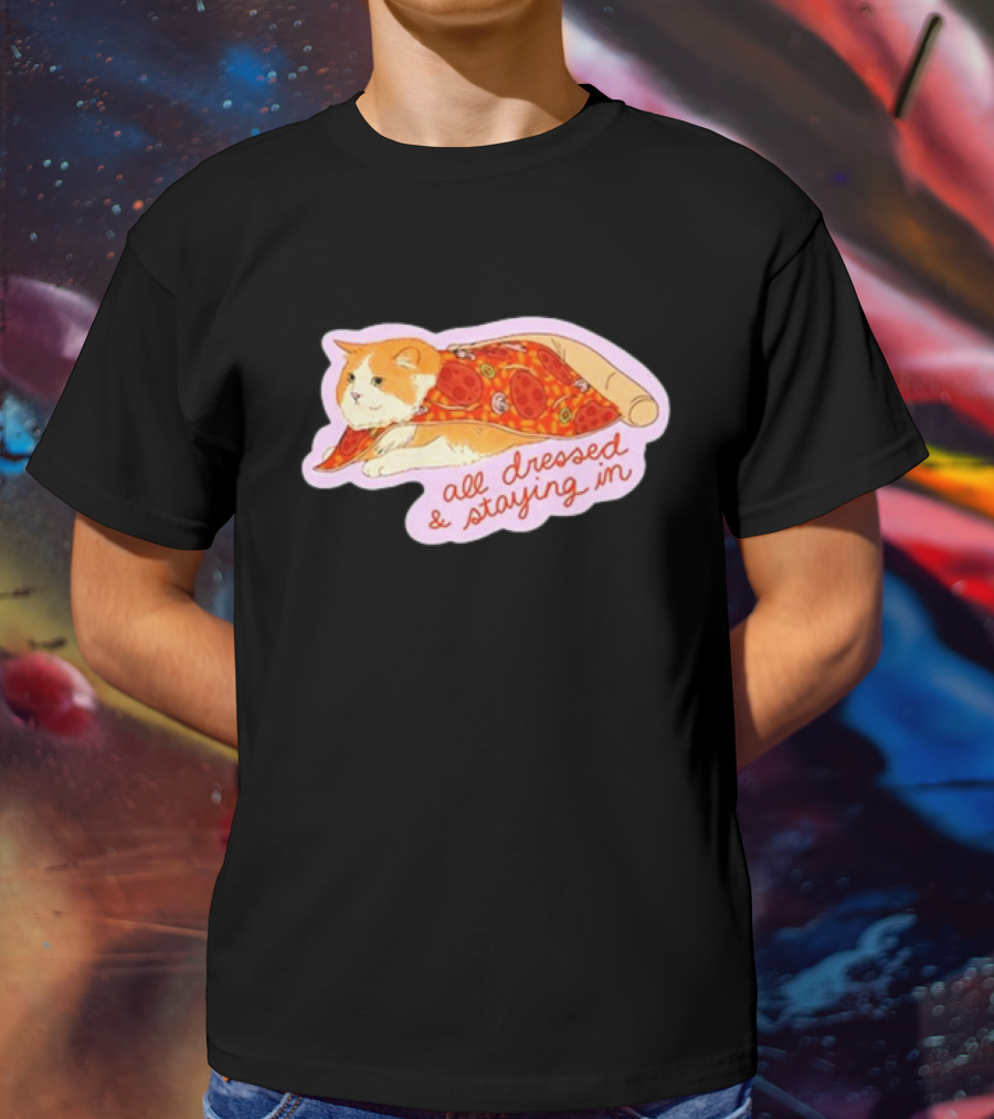 All Dressed And Staying In Cat Pizza Blanket T-Shirt