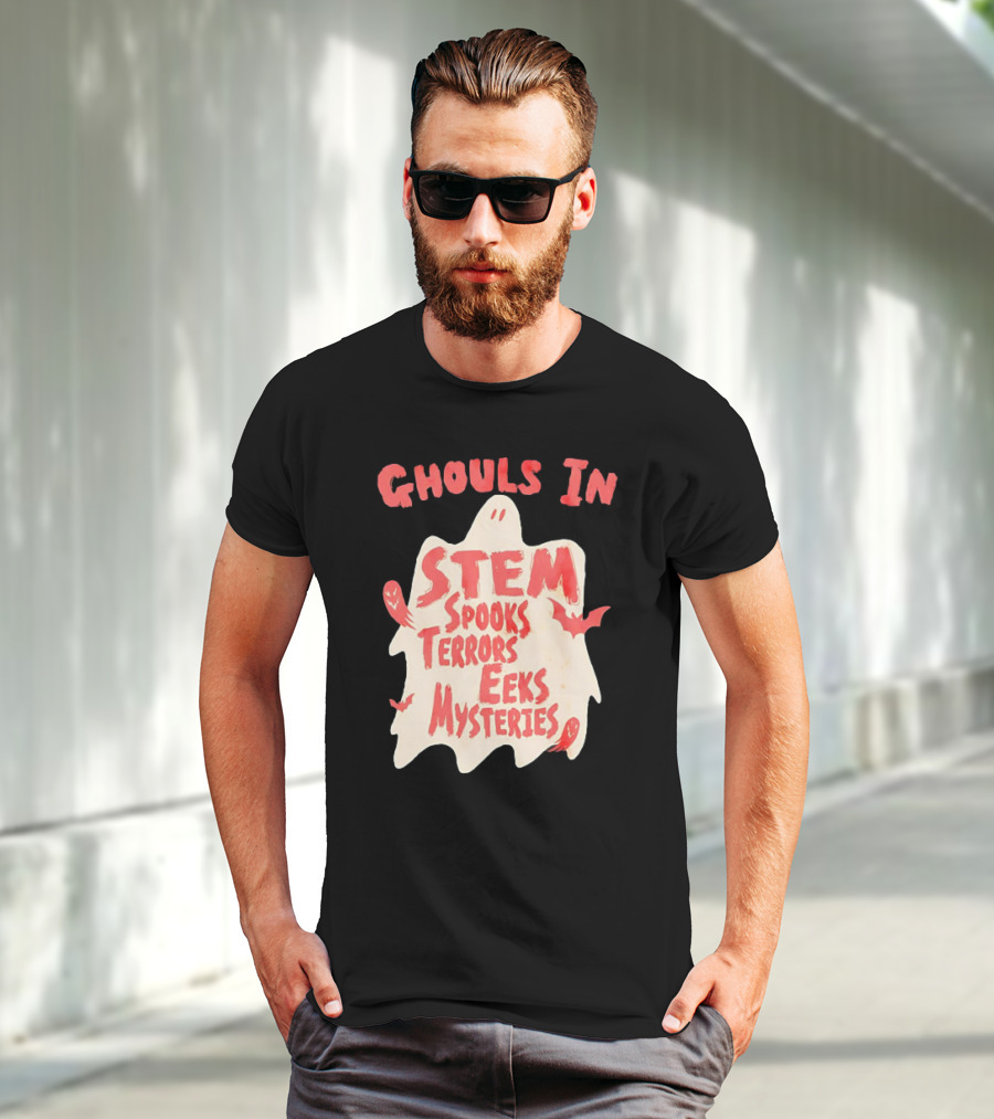 Ghouls In STEM Spooks Terrors Eeks Mysteries T-Shirt