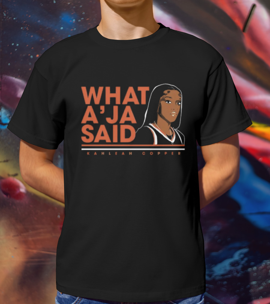Kahleah Copper What A’ja Said WNBA T-Shirt