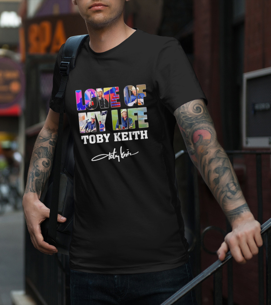 LOVE OF MY LIFE TOBY KEITH SIGNATURE T-Shirt