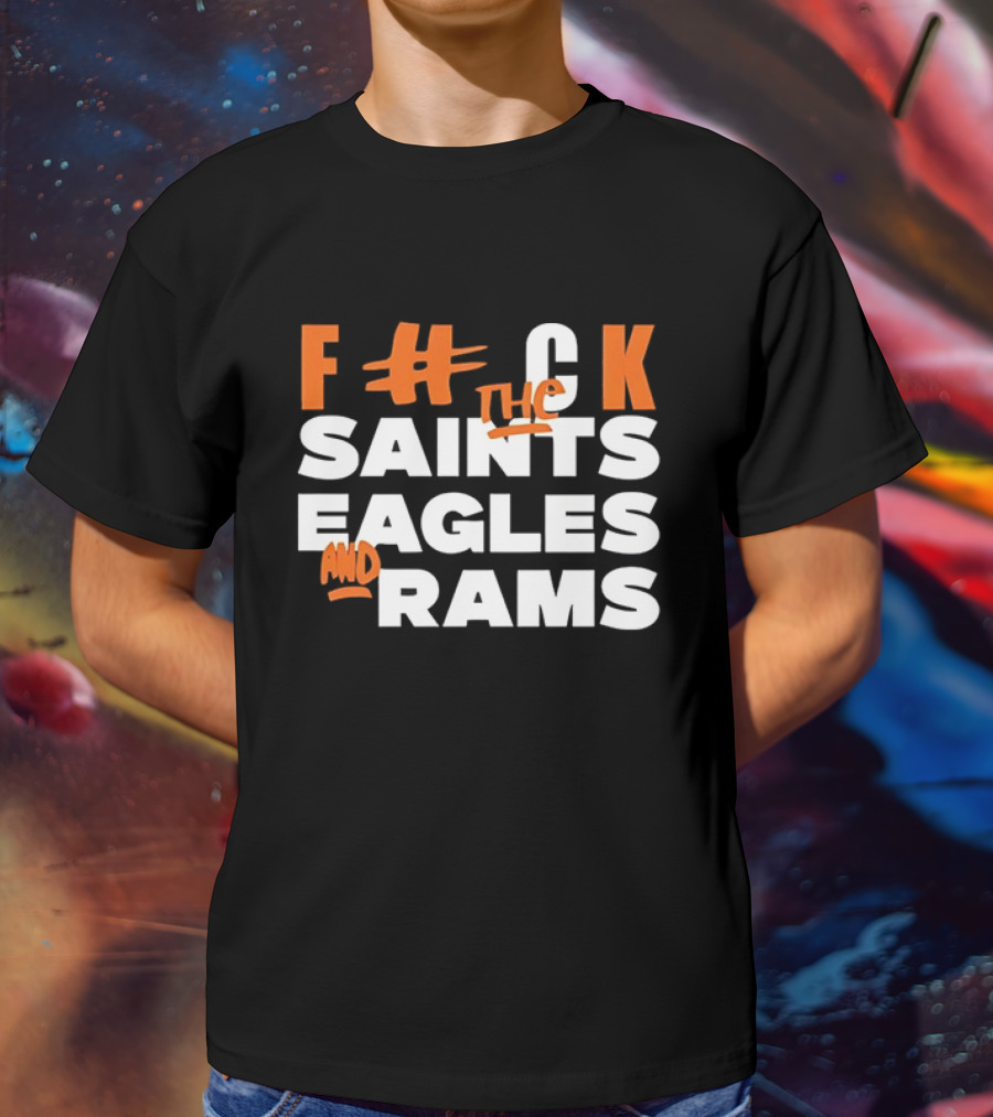 F The Saints Eagles And Rams T-Shirt