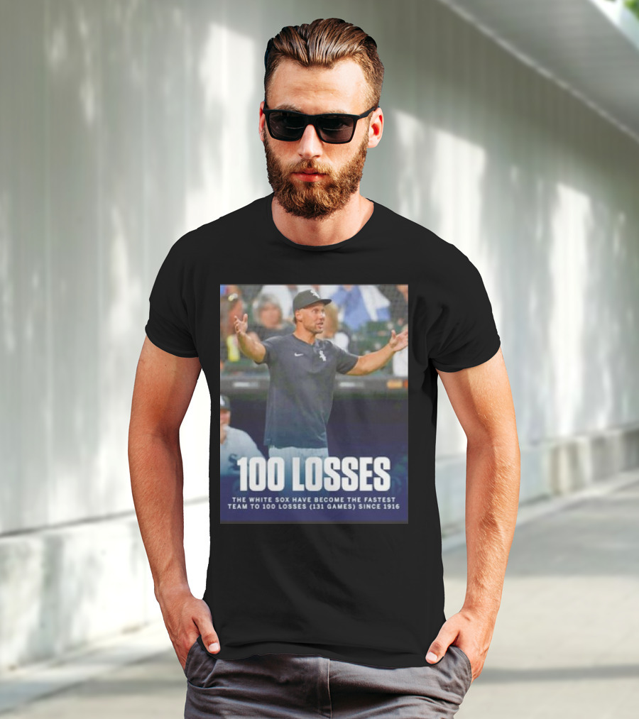 Chicago White Sox Fastest Team To 100 Losses In 131 Games Since 1916 T-Shirt