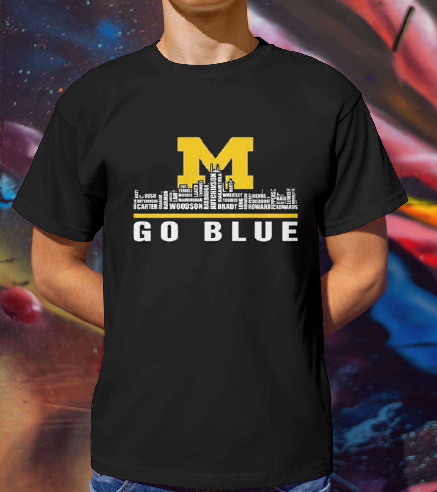 Michigan Wolverines Go Blue Skyline With Woodson Hutchinson Brady Names T-Shirt