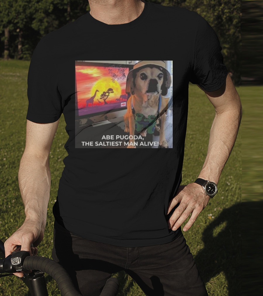 Abe Pugoda The Saltiest Man Alive Funny Pug Safari Adventure T-Shirt