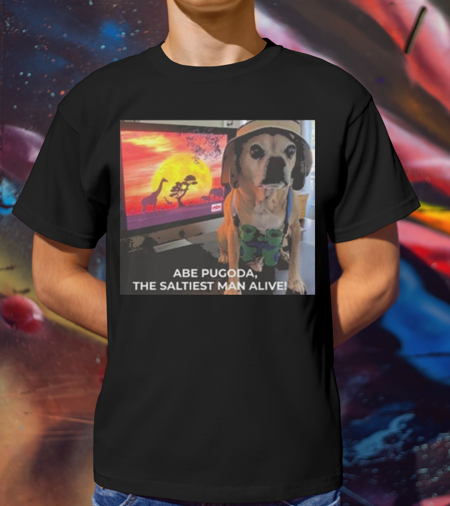 Abe Pugoda The Saltiest Man Alive Funny Pug Safari Adventure T-Shirt