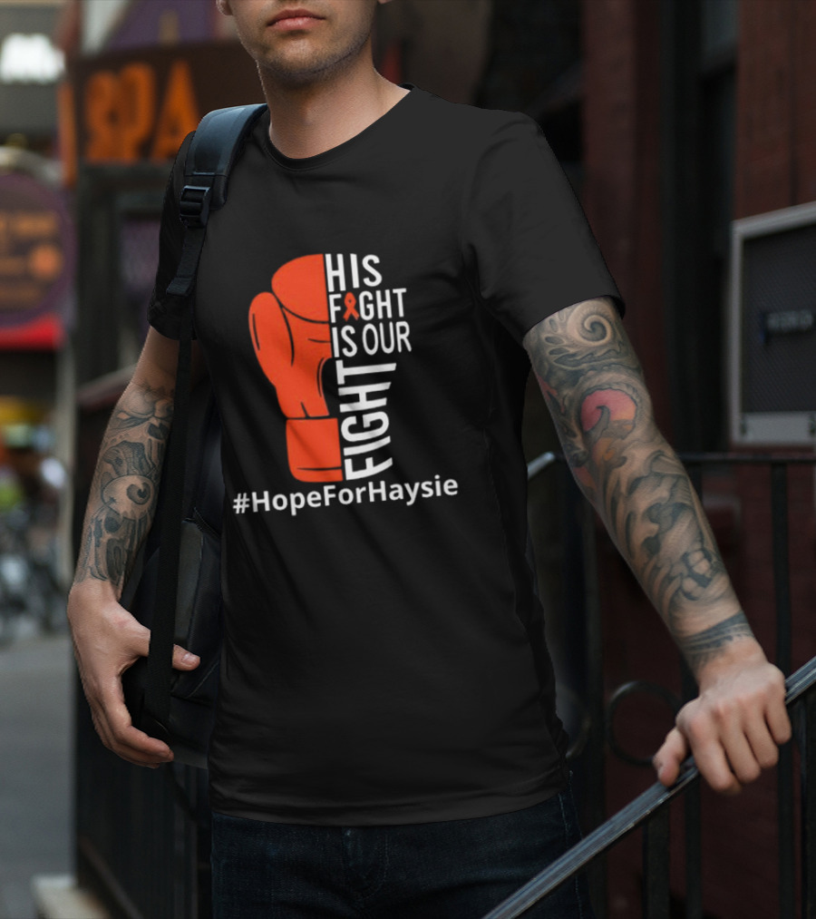 His Fight Is Our Fight Hope For Haysie Boxing Glove Ribbon Awareness T-Shirt