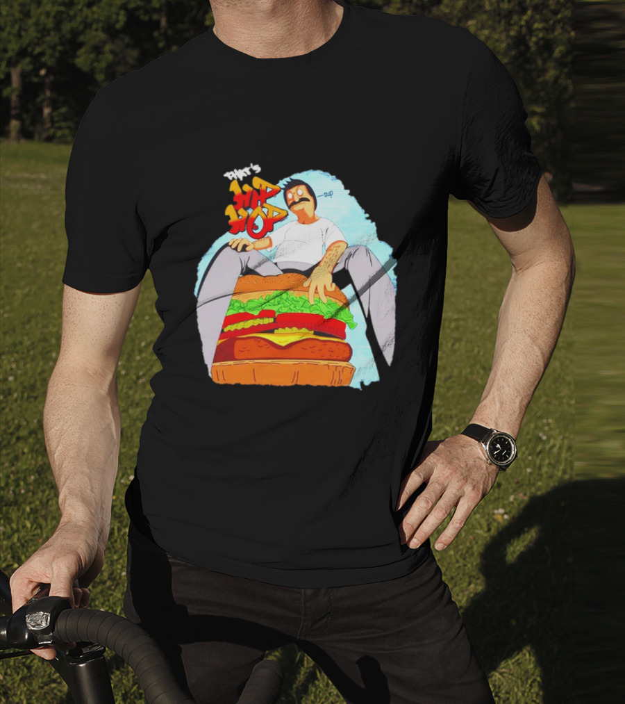 Bob’s Burgers That's Hip Hop Burger Groovin' T-Shirt