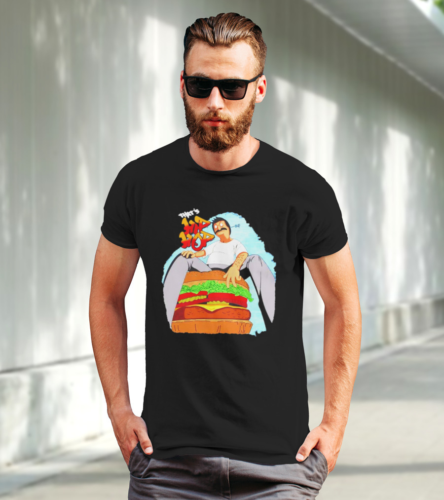 Bob’s Burgers That's Hip Hop Burger Groovin' T-Shirt
