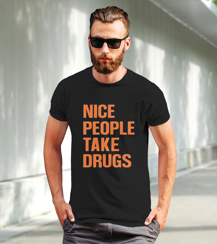 Claire Zagorski Nice People Take Drugs T-Shirt