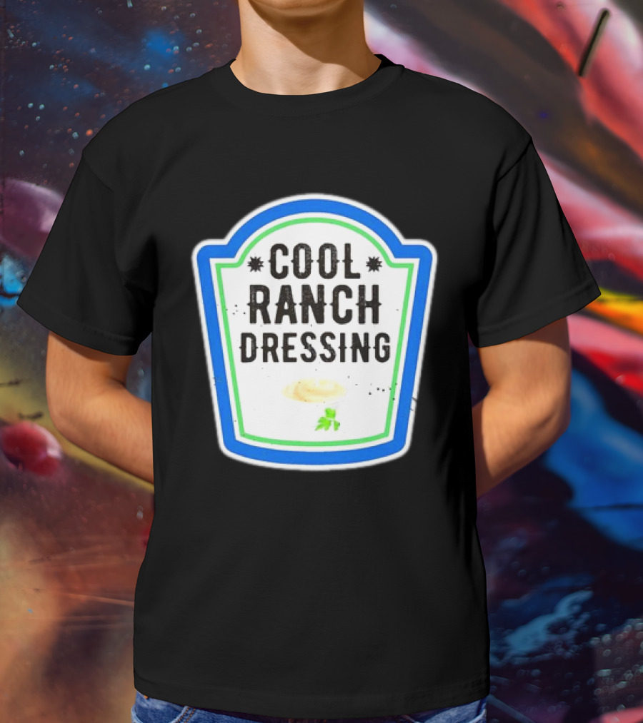 Cool Ranch Dressing T-Shirt