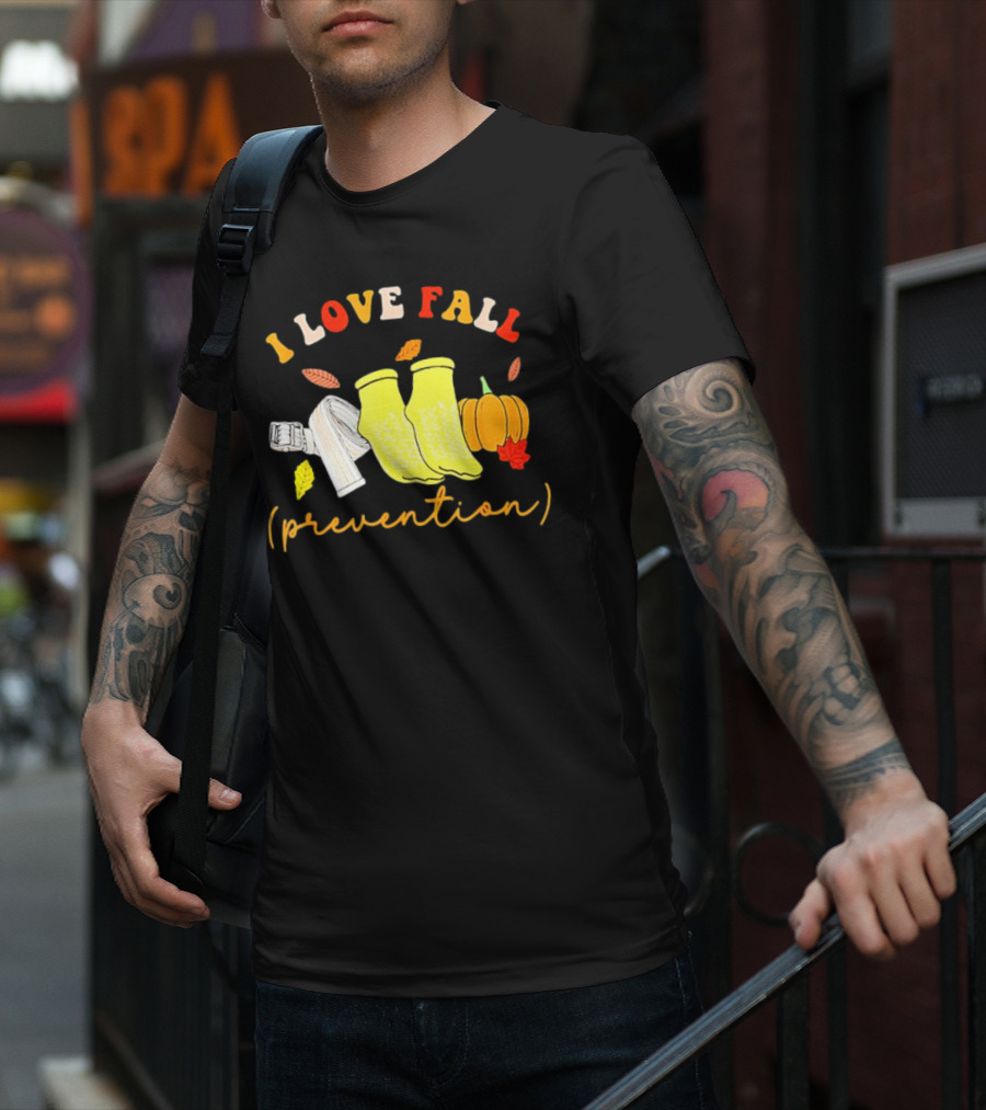 I Love Fall Prevention Socks And Leaves Pumpkin T-Shirt