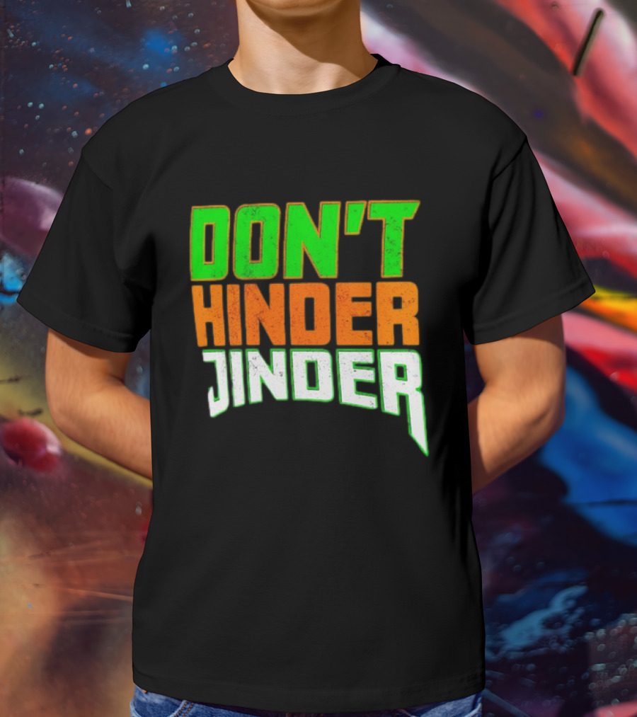Jinder Mahal Don't Hinder Jinder Vibrant T-Shirt