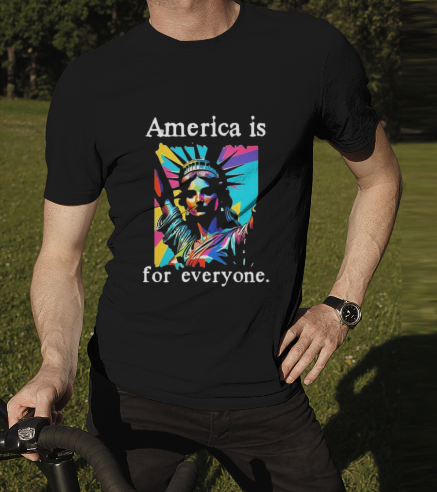 Statue Of Liberty America Is For Everyone Vibrant Colors T-Shirt