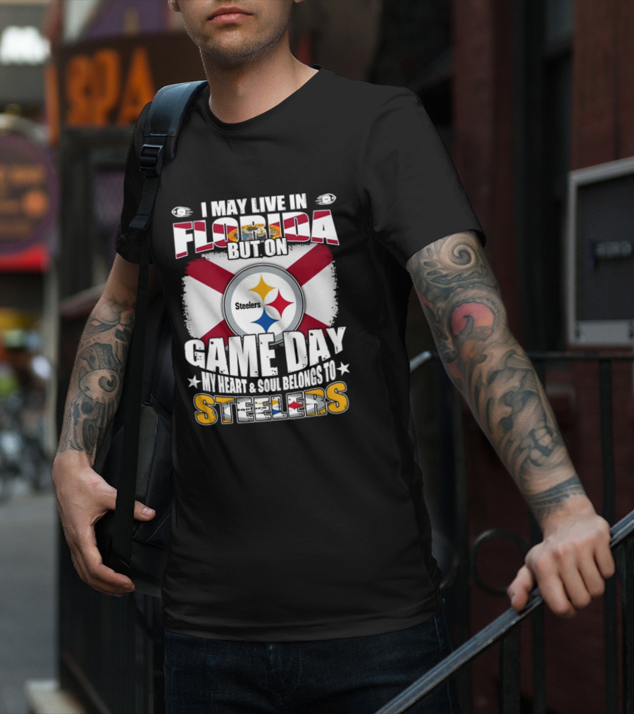 I May Live In Florida But On Game Day My Heart And Soul Belongs To Steelers Flag T-Shirt