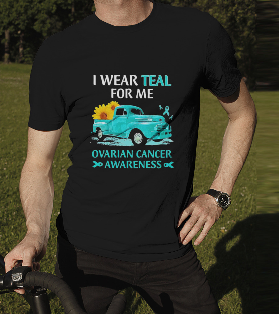 I Wear Teal For Me Ovarian Cancer Awareness Vintage Teal Truck Sunflowers T-Shirt